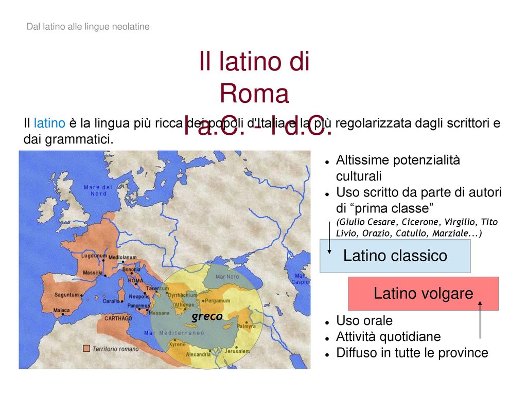 LA LUNGA STORIA DI UNA LINGUA Dal Latino Alle Lingue Neolatine Ppt